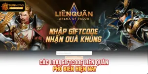 Các loại Giftcode Liên Quân phổ biến hiện nay