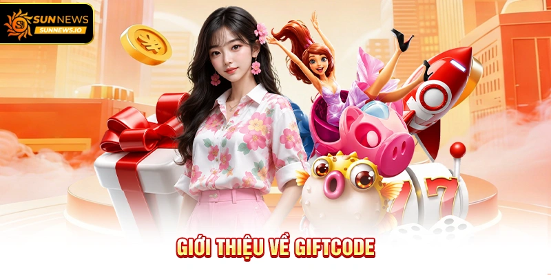 Giới thiệu về Giftcode