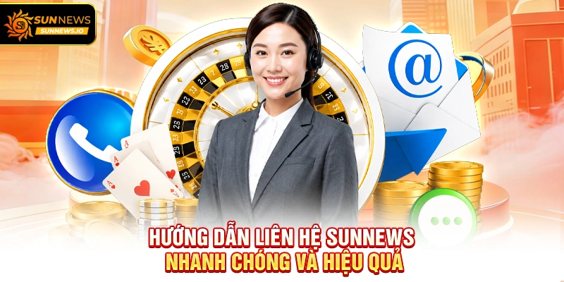 Hướng dẫn liên hệ Sunnews nhanh chóng và hiệu quả