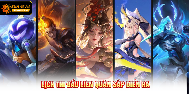 Lịch thi đấu Liên Quân sắp diễn ra