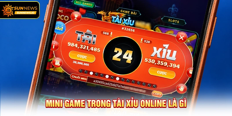 Mini Game trong Tài Xỉu Online là gì