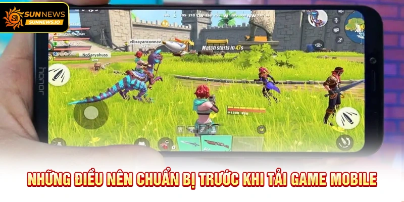 Những điều nên chuẩn bị trước khi tải Game Mobile
