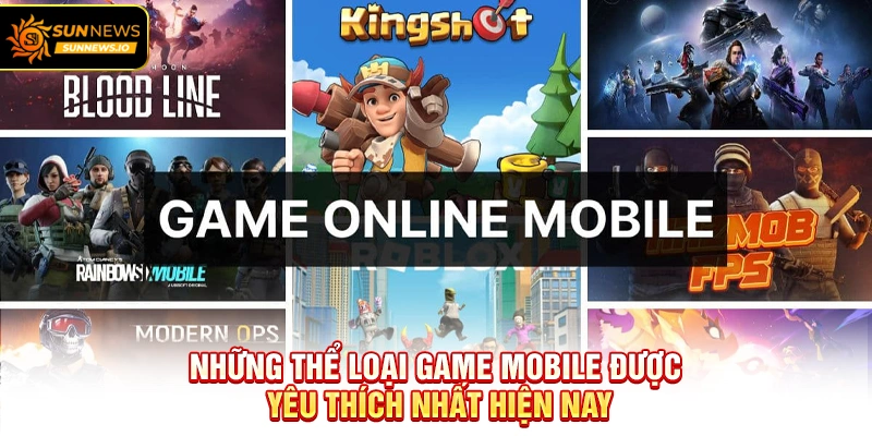 Những thể loại Game Mobile được yêu thích nhất hiện nay