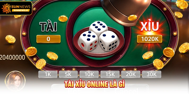 Tài Xỉu Online là gì