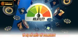 Ví dụ dễ hiểu về Volatility