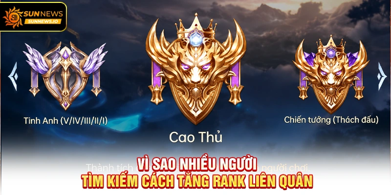 Vì sao nhiều người tìm kiếm Cách Tăng Rank Liên Quân