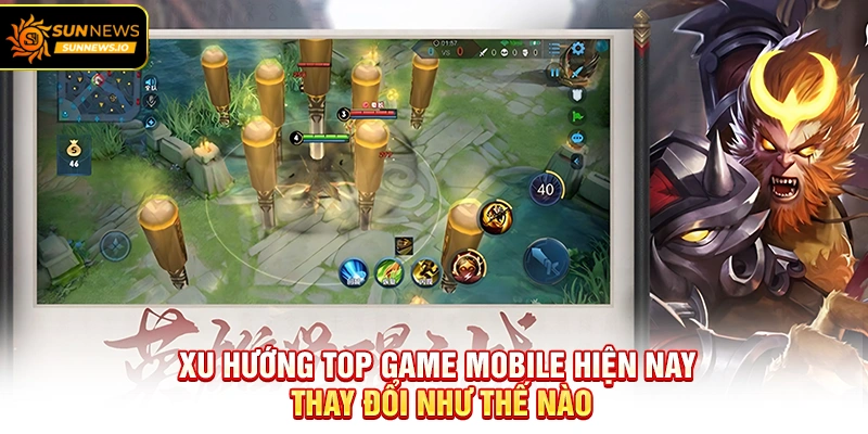 Xu hướng Top Game Mobile hiện nay thay đổi như thế nào
